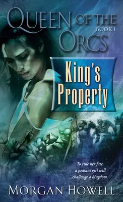 Queen of the Orcs (Regina orcilor): Proprietatea regelui - Queen of the Orcs: King's Property