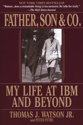 Father, Son & Co. - Viața mea la IBM și nu numai - Father, Son & Co. - My Life at IBM and Beyond