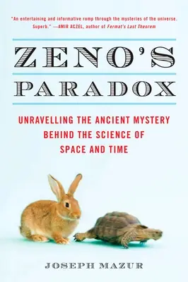 Paradoxul lui Zeno: Dezlegarea vechiului mister din spatele științei spațiului și timpului - Zeno's Paradox: Unraveling the Ancient Mystery Behind the Science of Space and Time