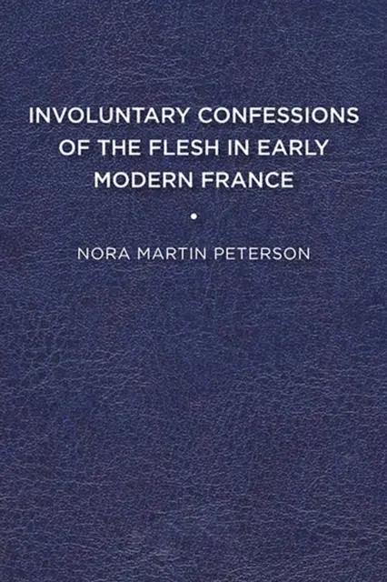 MĂRTURISIRI INVOLUNTARE ALE CĂRNII ÎN - INVOLUNTARY CONFESSIONS OF THE FLESH IN