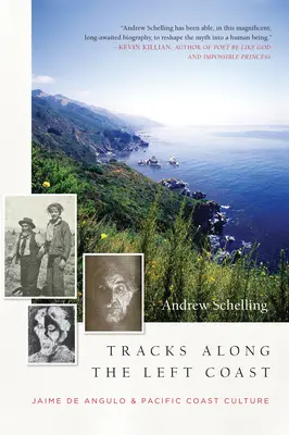 Tracks Along the Left Coast: Jaime de Angulo și cultura coastei Pacificului - Tracks Along the Left Coast: Jaime de Angulo & Pacific Coast Culture