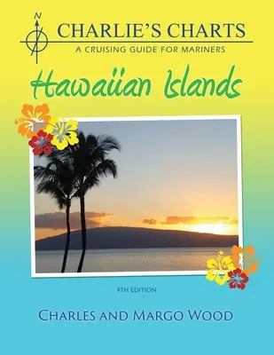 Charlie's Charts: Insulele Hawaii - Charlie's Charts: Hawaiian Islands