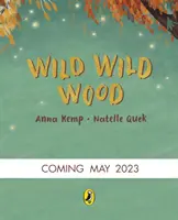 Pădurea sălbatică - Wild Wild Wood