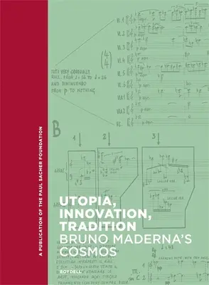 Utopie, inovație, tradiție: Cosmosul lui Bruno Maderna - Utopia, Innovation, Tradition: Bruno Maderna's Cosmos