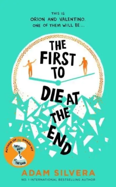 First to Die at the End - Prequel-ul bestsellerului internațional nr. 1 THEY BOTH DIE AT THE END! - First to Die at the End - The prequel to the international No. 1 bestseller THEY BOTH DIE AT THE END!