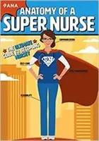 Anatomia unei super asistente medicale - Ghidul suprem pentru a deveni asistentă medicală - Anatomy of a Super Nurse - The Ultimate Guide to Becoming Nursey