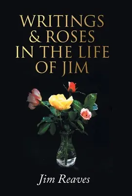 Scrieri și trandafiri în viața lui Jim - Writings & Roses in the Life of Jim
