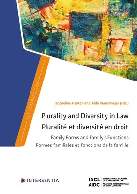 Pluralitate și diversitate în drept: Family Forms and Family's Functions: Formele familiei și funcțiile familiei - Plurality and Diversity in Law: Family Forms and Family's Functions: Family Forms and Family's Functions