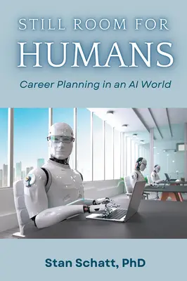 Încă loc pentru oameni: Planificarea carierei într-o lume a inteligenței artificiale - Still Room for Humans: Career Planning in an AI World