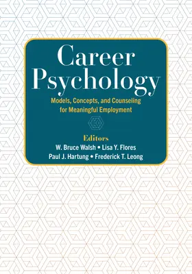 Psihologia carierei: Modele, concepte și consiliere pentru o angajare semnificativă - Career Psychology: Models, Concepts, and Counseling for Meaningful Employment