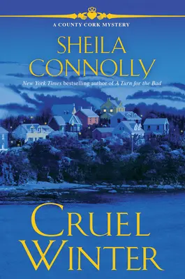 Iarna crudă - Un mister din comitatul Cork - Cruel Winter - A Cork County Mystery