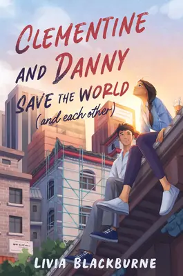 Clementine și Danny salvează lumea (și unul pe celălalt) - Clementine and Danny Save the World (and Each Other)