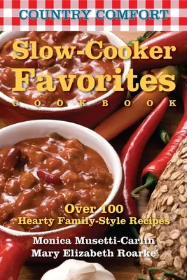 Country Comfort: Slow-Cooker Favorites Carte de bucate - Country Comfort: Slow-Cooker Favorites Cookbook