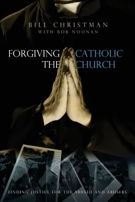 Iertarea Bisericii Catolice - Forgiving the Catholic Church