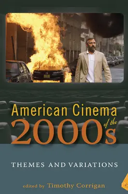 Cinema american al anilor 2000: Teme și variații - American Cinema of the 2000s: Themes and Variations