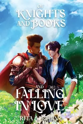 Despre cavaleri, cărți și îndrăgostire (Of Knights and Books and Falling In Love) - Of Knights and Books and Falling In Love