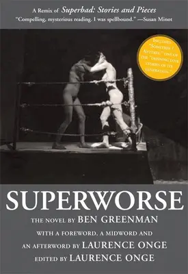 Superworse: Romanul: Un Remix al Superbad: Povestiri și piese - Superworse: The Novel: A Remix of Superbad: Stories and Pieces