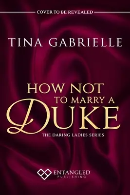 Cum să nu te căsătorești cu un duce - How Not to Marry a Duke
