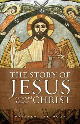 Povestea lui Iisus: O istorie și teologie a lui Hristos - The Story of Jesus: A History and Theology of Christ