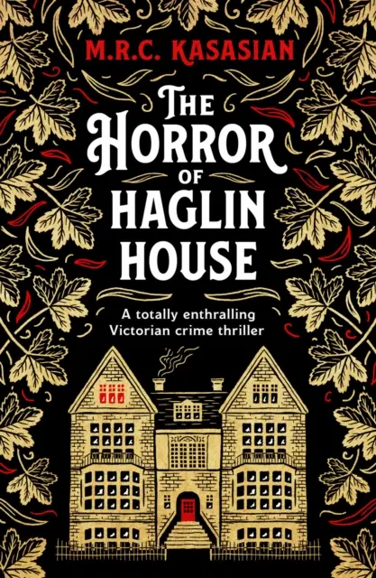 Horror of Haglin House - Un thriller polițist victorian absolut captivant - Horror of Haglin House - A totally enthralling Victorian crime thriller