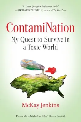Contaminare: Căutarea mea de a supraviețui într-o lume toxică - Contamination: My Quest to Survive in a Toxic World