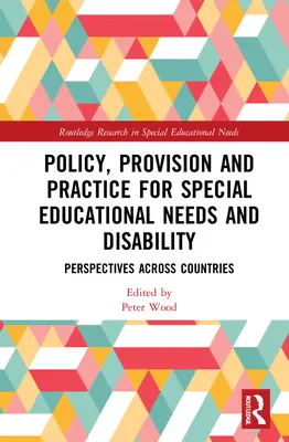 Politici, prevederi și practici pentru nevoi educaționale speciale și dizabilități: Perspective între țări - Policy, Provision and Practice for Special Educational Needs and Disability: Perspectives Across Countries
