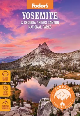 Compass American Guides: Parcurile naționale Yosemite & Sequoia/Kings Canyon - Compass American Guides: Yosemite & Sequoia/Kings Canyon National Parks