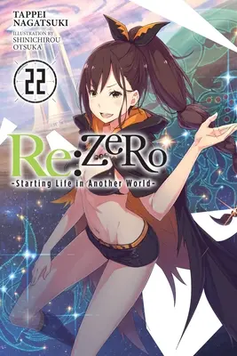 RE: Zero -Starting Life in Another World-, Vol. 22 (Light Novel): Volumul 22 - RE: Zero -Starting Life in Another World-, Vol. 22 (Light Novel): Volume 22