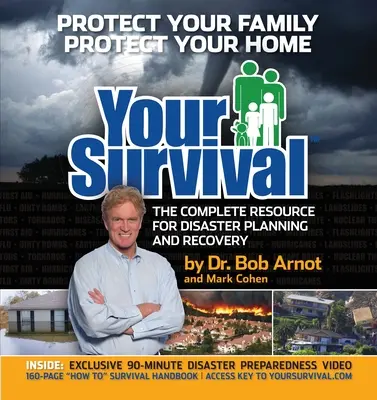 Supraviețuirea ta: Protejează-te de tornade, cutremure, pandemii de gripă și alte dezastre [cu DVD] - Your Survival: Protect Yourself from Tornadoes, Earthquakes, Flu Pandemics, and Other Disasters [With DVD]