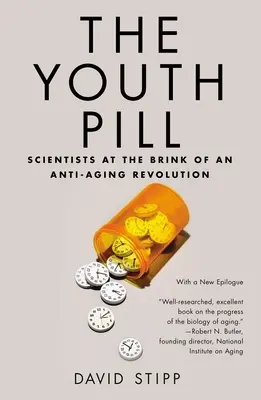 Pilula tinereții: Oamenii de știință în pragul unei revoluții anti-îmbătrânire - The Youth Pill: Scientists at the Brink of an Anti-Aging Revolution