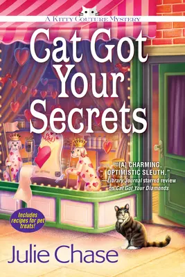 Cat Got Your Secrets - Un mister Kitty Couture - Cat Got Your Secrets - A Kitty Couture Mystery