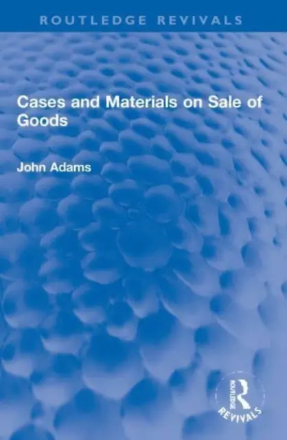 Cazuri și materiale privind vânzarea de bunuri - Cases and Materials on Sale of Goods
