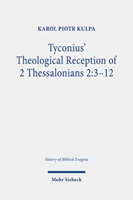 Receptarea teologică a lui Tyconius la 2 Tesaloniceni 2: 3-12 - Tyconius' Theological Reception of 2 Thessalonians 2: 3-12