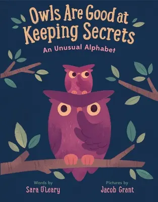 Bufnițele sunt bune la păstrat secrete: Un alfabet neobișnuit - Owls Are Good at Keeping Secrets: An Unusual Alphabet