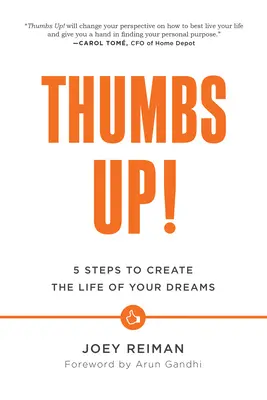 Thumbs Up! Five Steps to Create the Life of Your Dreams (Cinci pași pentru a-ți crea viața visurilor tale) - Thumbs Up!: Five Steps to Create the Life of Your Dreams