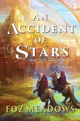 Un accident al stelelor: Cartea I din seria Manifold Worlds - An Accident of Stars: Book I in the Manifold Worlds Series