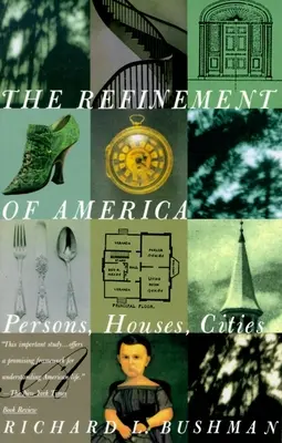 The Refinement of America: Persoane, case, orașe - The Refinement of America: Persons, Houses, Cities