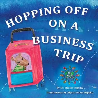 Plecarea într-o călătorie de afaceri - Hopping Off on a Business Trip