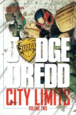 Judecătorul Dredd: Limitele orașului, volumul 2 - Judge Dredd: City Limits, Volume 2