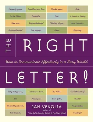 The Right Letter!: How to Communicate Effectively in a Busy World