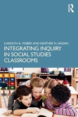 Integrarea investigației în clasele de studii sociale - Integrating Inquiry in Social Studies Classrooms