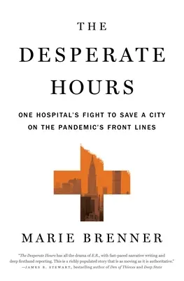 Orele disperate: Lupta unui spital pentru salvarea unui oraș aflat în prima linie a pandemiei - The Desperate Hours: One Hospital's Fight to Save a City on the Pandemic's Front Lines