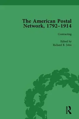 Rețeaua poștală americană, 1792-1914 Vol 2 - The American Postal Network, 1792-1914 Vol 2
