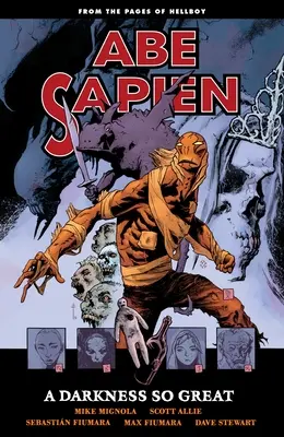 Abe Sapien, Volumul 6: Un întuneric atât de mare - Abe Sapien, Volume 6: A Darkness So Great
