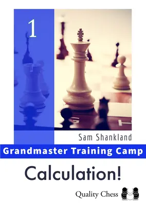 Calculul! - Tabăra de pregătire pentru mari maeștri 1 - Calculation! - Grandmaster Training Camp 1