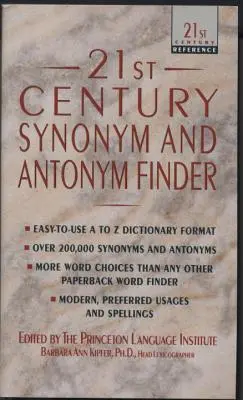 Căutător de sinonime și antonime din secolul XXI (Kipfer Barbara Ann (lexicograf și arheolog)) - 21st Century Synonym and Antonym Finder (Kipfer Barbara Ann (Lexicographer and archaeologist))
