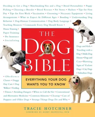 Biblia câinilor: Tot ce câinele tău vrea ca tu să știi - The Dog Bible: Everything Your Dog Wants You to Know