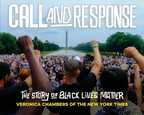 Apel și răspuns: Povestea Black Lives Matter - Call and Response: The Story of Black Lives Matter