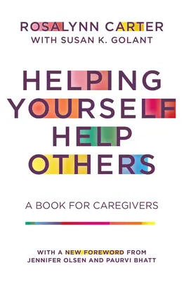Ajutându-te să-i ajuți pe ceilalți: O carte pentru îngrijitori - Helping Yourself Help Others: A Book for Caregivers