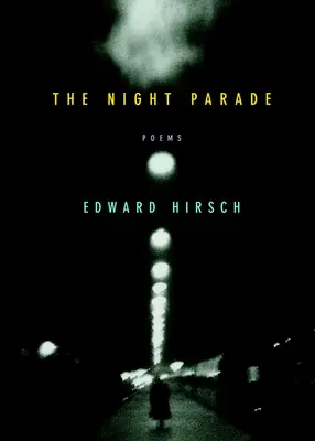 Parada de noapte: Poezii - The Night Parade: Poems